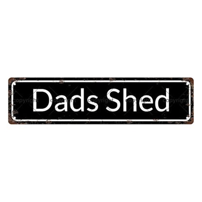 DAD'S SHED SPACE Metal Tin Street Sign Bar Cafe Garage Cave Home Room Wall Bathroom Farmhouse Garden Porch Patio Decor (DAD'S SHED)