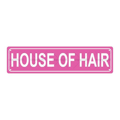 HOUSE OF HAIR SPACE Metal Tin Street Sign Bar Cafe Garage Cave Home Room Wall Bathroom Farmhouse Garden Porch Patio Decor (HOUSE OF HAIR)