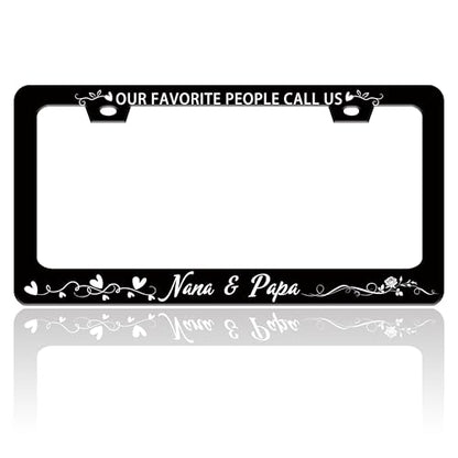 Our Favorite People Call Us Nana and Papa License Plate Frame 6.3 X 12.2 in (Our Favorite People Call Us Nana And Papa)