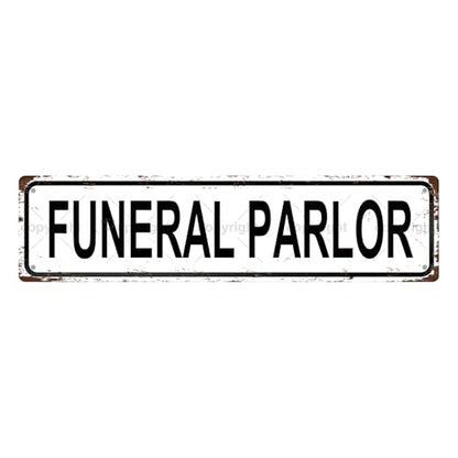 FUNERAL PARLOR SPACE Metal Tin Street Sign Bar Cafe Garage Cave Home Room Wall Bathroom Farmhouse Garden Porch Patio Decor (FUNERAL PARLOR)