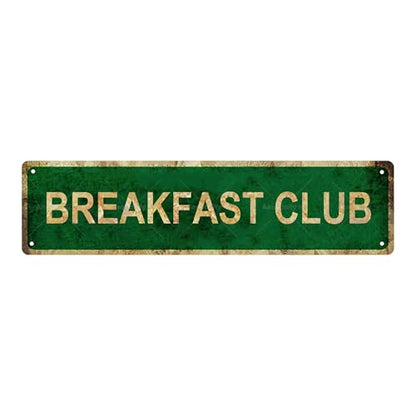 BREAKFAST CLUB Vintage Metal Tin Street Sign Bar Cafe Garage Cave Home Room Wall Bathroom Farmhouse Garden Porch Patio Decor (BREAKFAST CLUB)