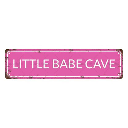 LITTLE BABE CAVE SPACE Metal Tin Street Sign Bar Cafe Garage Cave Home Room Wall Bathroom Farmhouse Garden Porch Patio Decor (LITTLE BABE CAVE)