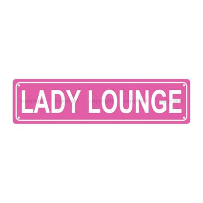 LADY LOUNGE SPACE Metal Tin Street Sign Bar Cafe Garage Cave Home Room Wall Bathroom Farmhouse Garden Porch Patio Decor (LADY LOUNGE)