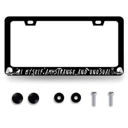 I Myself am Strange and Unusual License Plate Frame Stainless Steel Parts (Funny I Myself am Strange and Unusual)