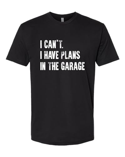 XX Large Black Mens I Can't I Have Plans in The Garage Funny Dad Gift Deluxe Soft T (XX-Large / Black)