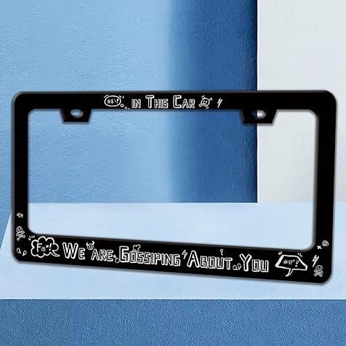 in This Car We are Gossiping About You License Plate Frame Stainless Steel (In This Car We Are Gossiping About You)
