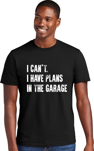3X Large Black Mens I Can't I Have Plans in The Garage Funny Dad Gift Deluxe Soft T (3X-Large / Black)