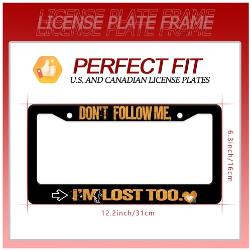 Don't Follow Me I'm Lost Too License Plate Frame Stainless Steel 2 (Don'T Follow Me I'M Lost Too)