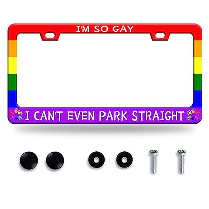 I'm So Gay I Can't Even Park Straight License Plate Frame 12.3"x6.3" (Gay Rainbow)