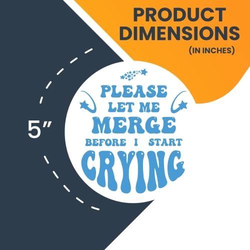 Blue Please Let Me Merge Before I Start Crying Magnet Decal (Blue- Please Let Me Merge Before I Start Crying)