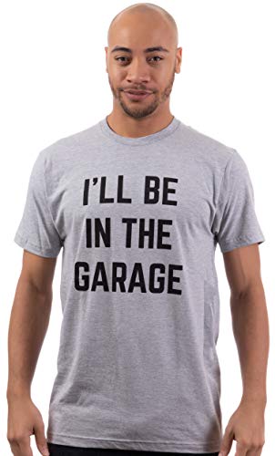 I'll Be in the Garage Gifts for Men (Large / Grey)