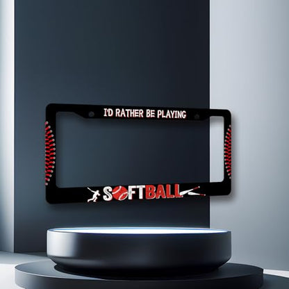 I'd Rather Be Playing Softball License Plate Frame Funny License Holder (I'd Rather Be Playing Softball)