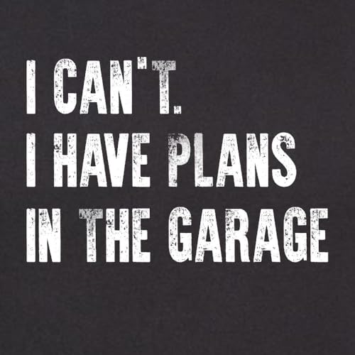 3X Large Black Mens I Can't I Have Plans in The Garage Funny Dad Gift Deluxe Soft T (3X-Large / Black)