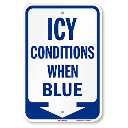 Icy Conditions When Blue Sign with Down Arrow (Icy Conditions When Blue Sign)