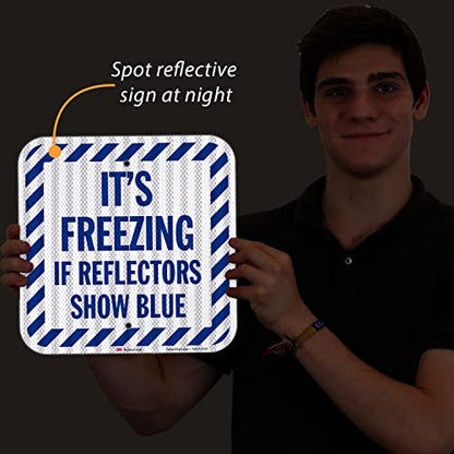 It's Freezing If Reflectors Show Blue Sign with Striped Border (Freezing If Blue Sign)