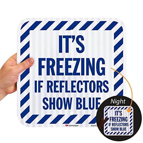 It's Freezing If Reflectors Show Blue Sign with Striped Border (Freezing If Blue Sign)