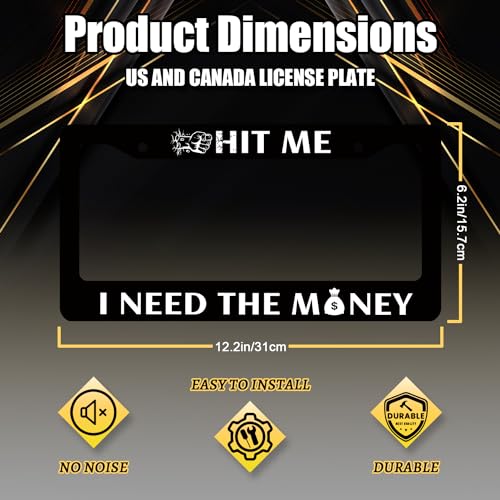 Stainless Steel Hit Me I Need the Money License Plate Frame 12.3 x 6.3Inch (Hit Me I Need the Money)