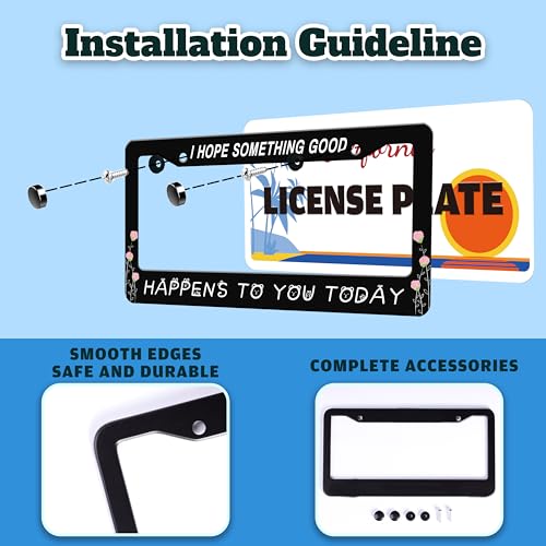 I Hope Something Good Happens to You Today License Plate Frame 6 X 12 Inch (I Hope Something Good Happens To You Today)