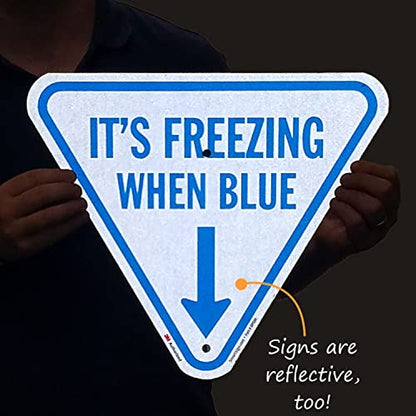 It's Freezing When Blue Inverted Triangular Sign with Down Arrow (Freezing When Blue Sign)