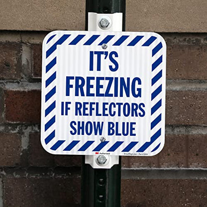 It's Freezing If Reflectors Show Blue Sign with Striped Border (Freezing If Blue Sign)